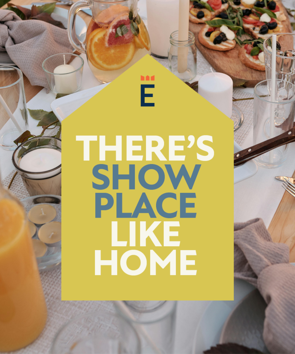 CREATE YOUR SHOWPLACE HOME